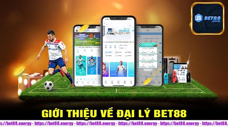 Giới thiệu về Đại Lý Bet88