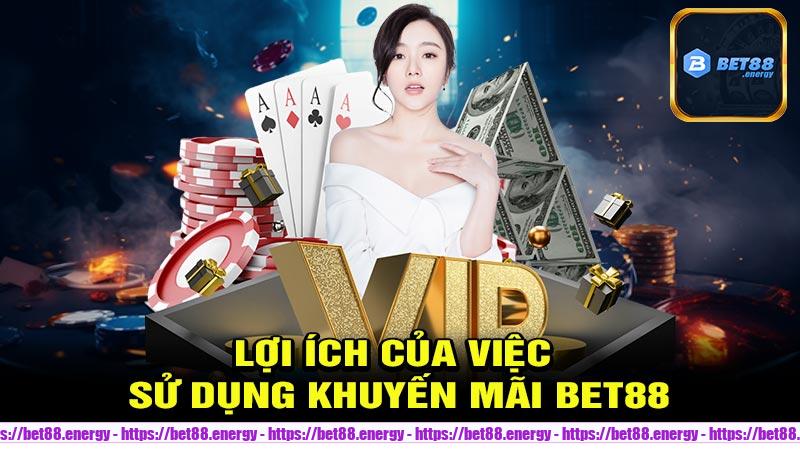 Lợi ích của việc sử dụng Khuyến Mãi Bet88